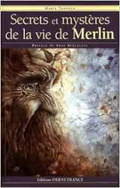 Secrets et mystères de la vie de Merlin